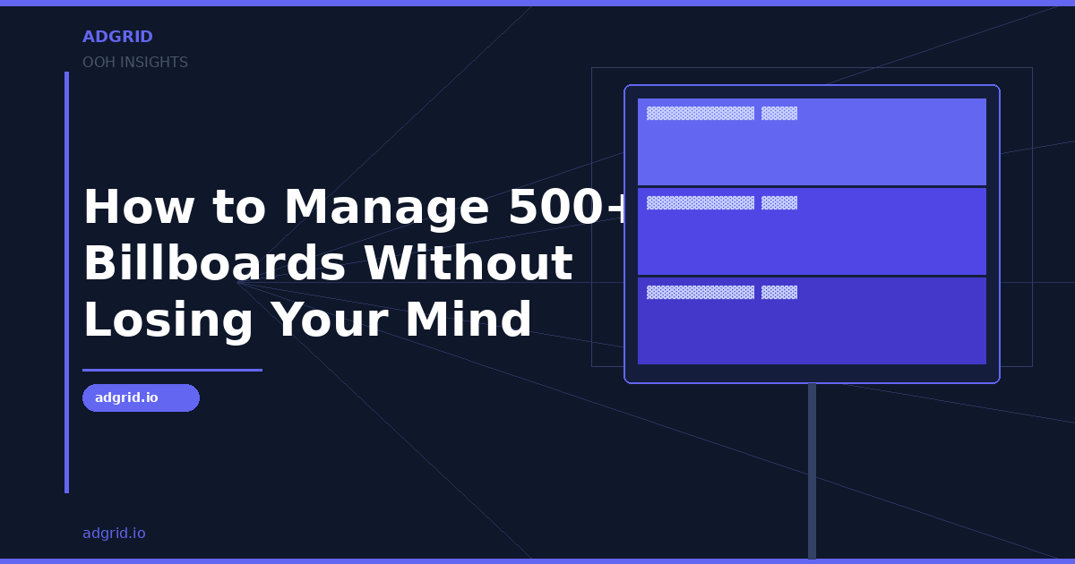 How to Manage 500+ Billboards Without Losing Your Mind